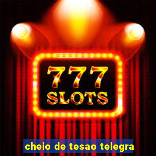 cheio de tesao telegra